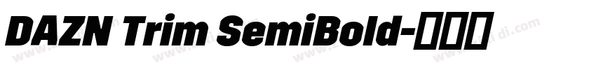DAZN Trim SemiBold字体转换